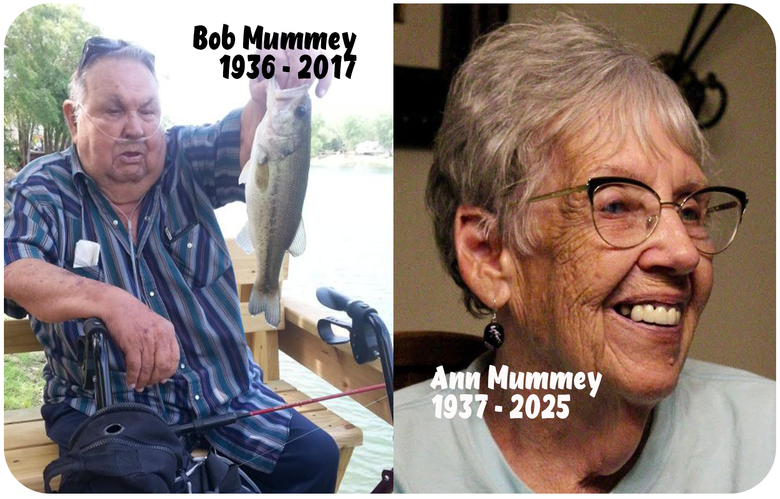 In loving memory of Bob Mummey, 1936-2017.and Ann Mummey,1937-2025